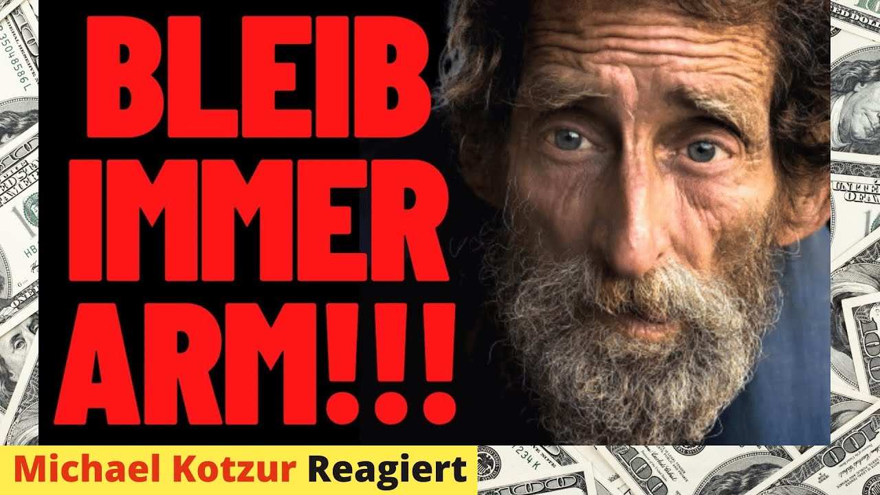 7 GUTE GRÜNDE WARUM DU ARM BLEIBEN WIRST! - Michael reagiert auf