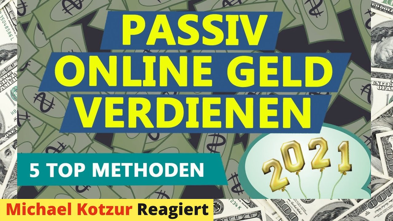 PASSIVES EINKOMMEN GENERIEREN 2022 💸 (Top 5 Ideen zum passiv Geld verdienen Internet) [Reagiertauf]